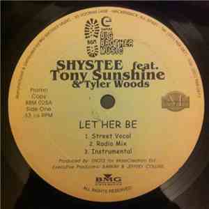 Shystee Feat Tony Sunshine & Tyler Woods / G5  Feat Royal Deada - Let Her Be / Incarcerated Break-Ups FLAC