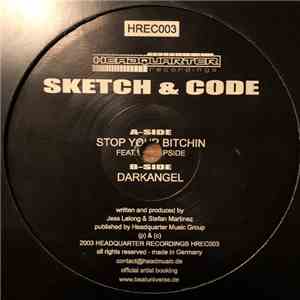Sketch & Code - Stop Your Bitchin FLAC
