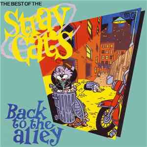 Stray Cats - Back To The Alley - The Best Of The Stray Cats FLAC