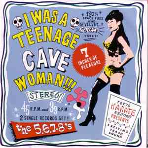 The 5.6.7.8's - I Was A Teenage Cave Woman !!! FLAC