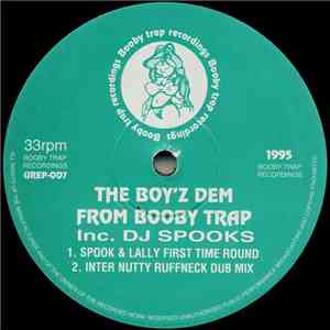 The Boy'z Dem From Booby Trap Inc. DJ Spooks - Spook & Lally First Time Round FLAC