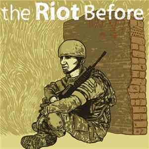 The Riot Before - 2005-2007 FLAC