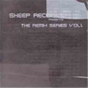 Various - Sheep Records Presents The Remix Series Vol.1 FLAC