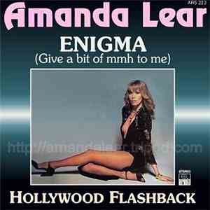 Amanda Lear - Enigma (Give A Bit Of Mhm To Me) / Hollywood Flashback FLAC