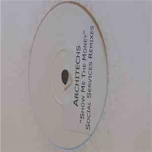 Architechs - Show Me The Money (Social Services Remixes) FLAC