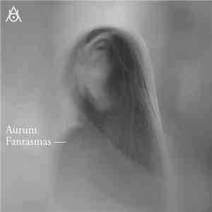 Aurum  - Fantasmas FLAC