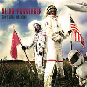 Blind Passenger - Don't Drag Me Down FLAC