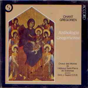 Chœur Des Moines De L'Abbaye Saint-Pierre De Solesmes, Dom J. Gajard - Chant Gregorien − Anthologie Grégorienne FLAC