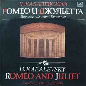 Д. Кабалевский - Д. Китаенко - Ромео И Джульетта = Romeo And Juliet FLAC