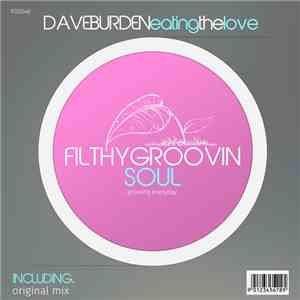 Dave Burden - Eating The Love FLAC
