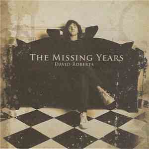 David Roberts  - The Missing Years FLAC