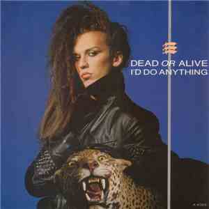 Dead Or Alive - I'd Do Anything FLAC