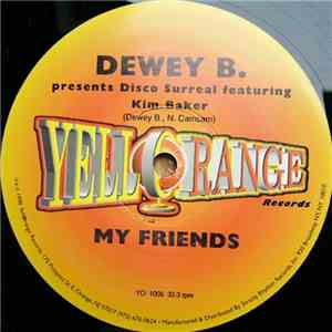 Dewey B. Presents Disco Surreal Featuring Kim Baker - My Friends FLAC