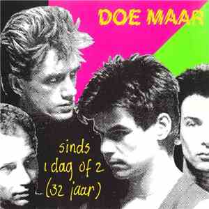 Doe Maar - Sinds 1 Dag Of 2 (32 Jaar) FLAC