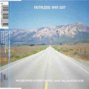 Faithless - Why Go? FLAC