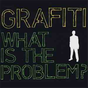Grafiti - What Is The Problem? FLAC