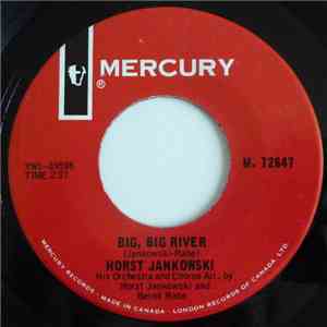 Horst Jankowski His Orchestra And Chorus - Big, Big River / The Spy With A Cold Nose FLAC