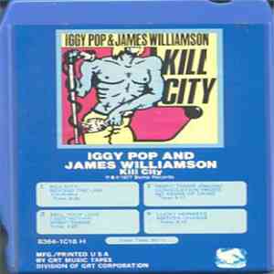 Iggy Pop And James Williamson - Kill City FLAC