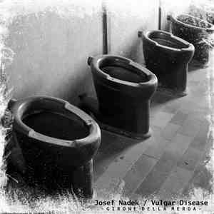 Josef Nadek & Vulgar Disease - Girone Della Merda FLAC