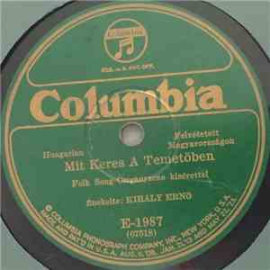 Király Ernö - Mit Keres A Temetöben / Tova Szálló Felhök FLAC
