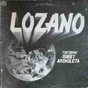 Lozano  Featuring Bobby Archuleta - Lozano FLAC