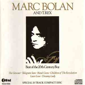 Marc Bolan And T.Rex - Best Of The 20th Century Boy FLAC