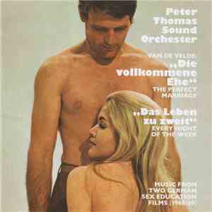 Peter Thomas Sound Orchester - Van De Velde: Die Vollkommene Ehe / Das Leben Zu Zweit FLAC