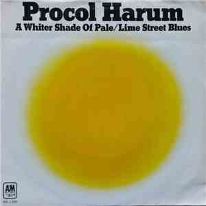 Procol Harum - A Whiter Shade Of Pale / Lime Street Blues FLAC