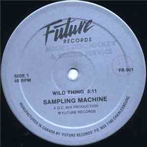 Sampling Machine - Wild Thing FLAC
