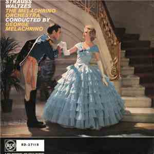 Strauss - The Melachrino Orchestra Conducted By George Melachrino - Strauss Waltzes FLAC