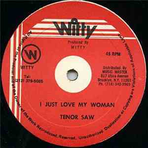 Tenor Saw - I Just Love My Woman FLAC