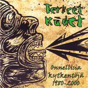 Terveet Kädet - Onnellisia Kytkentöjä 1980-2000 FLAC