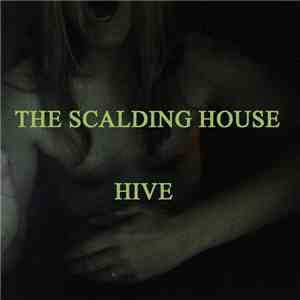 The Scalding House - Hive FLAC