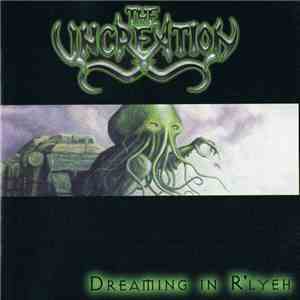 The Uncreation - Dreaming in R'lyeh FLAC