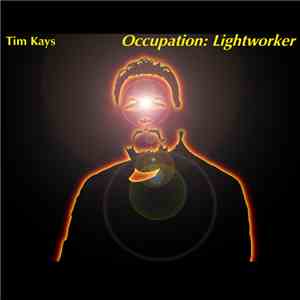 Tim Kays - Occupation Lightworker FLAC