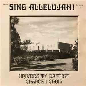 University Baptist Chancel Choir - "Sing Allelujah!" FLAC