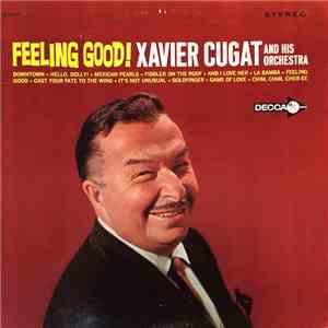 Xavier Cugat And His Orchestra - Feeling Good! FLAC