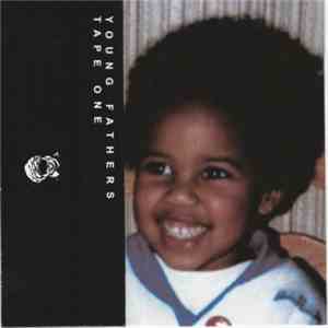 Young Fathers - Tape One / Tape Two FLAC