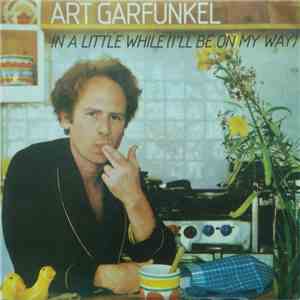 Art Garfunkel - In A Little While (I'll Be On My Way) FLAC