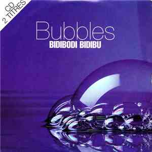 Bubbles - Bidibodi Bidibu FLAC