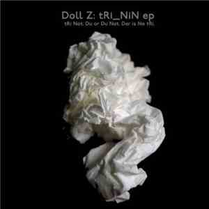 Doll Z - tRi_NiN EP FLAC