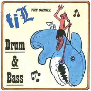 FiL The Shrill - Drum & Bass FLAC