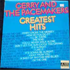 Gerry & The Pacemakers - Greatest Hits FLAC