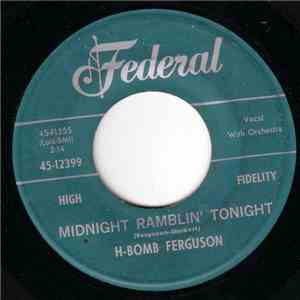 H-Bomb Ferguson - Midnight Ramblin' Tonight / Boo Hoo FLAC