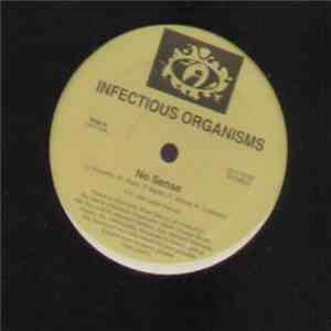 Infectious Organisms - No Sense / A Spontaneous Combustion FLAC