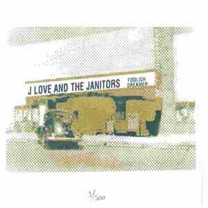 J Love And The Janitors - Foolish Dreamer FLAC