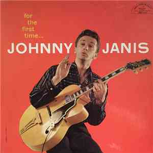 Johnny Janis - For The First Time... FLAC