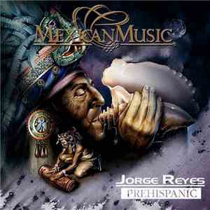 Jorge Reyes - Prehispanic FLAC