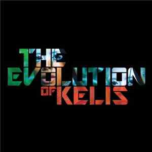 Kelis - The Evolution Of Kelis FLAC