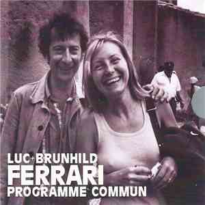 Luc Ferrari / Brunhild Ferrari - Programme Commun FLAC